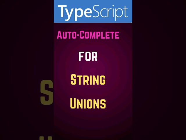 Auto Complete for String Unions in TypeScript