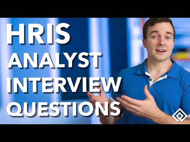 HRIS Analyst Interview Questions