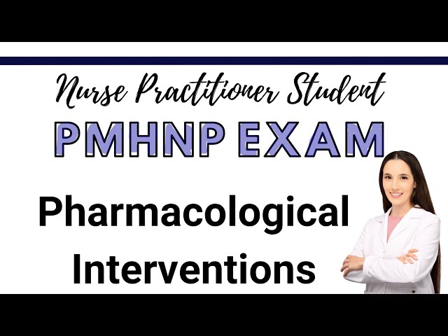 PMHNP Exam Review Course | Pharmacological Interventions