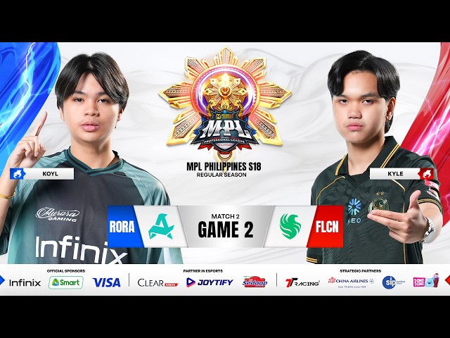MPL PH S18 - W6D3 - RORA VS FLCN GAME 2