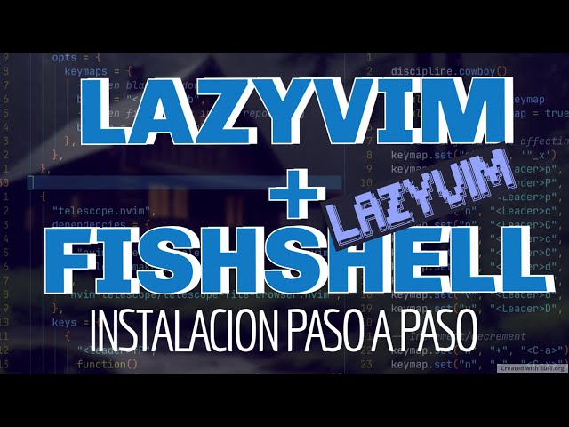 NEOVIM INSTALACION LazyVim + Fish shell | Linux