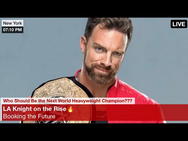 🧐WHO SHOULD BE THE NEXT WORLD HEAVYWEIGHT CHAMPION 💭?? LA KNIGHT ON THE RISE🚀RANT on BOOKING #wwe