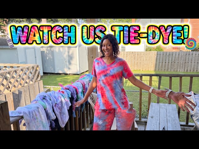Watch us Tie-Dye!