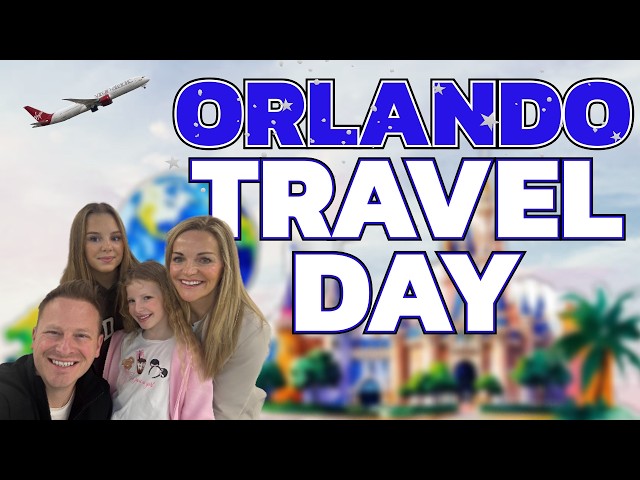 ORLANDO TRAVEL DAY | Walt Disney World & Universal Studios | Disney Allstar Music | Virgin Atlantic