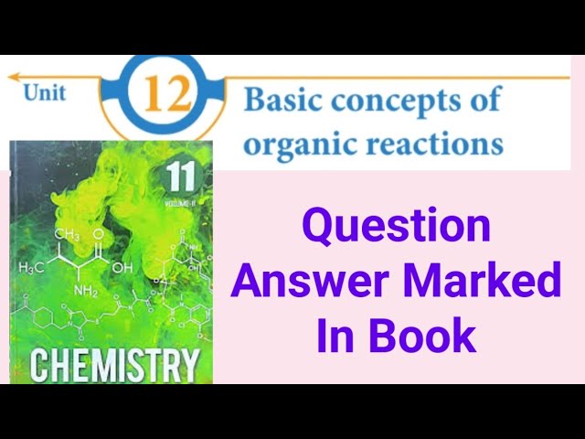 11th Std - Chemistry | Chapter 12 - Question Answer Marked In Book