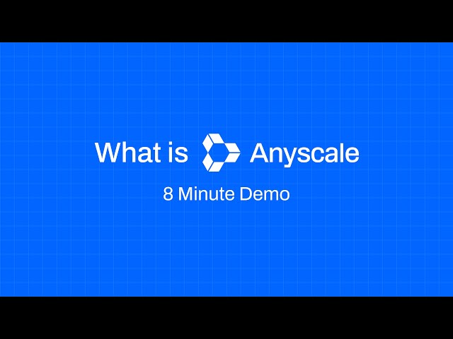 What is Anyscale in 8 min