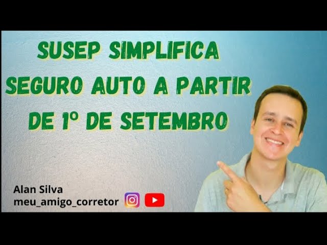 SUSEP SIMPLIFICA SEGURO DE AUTOMÓVEL - CIRCULAR 639/21