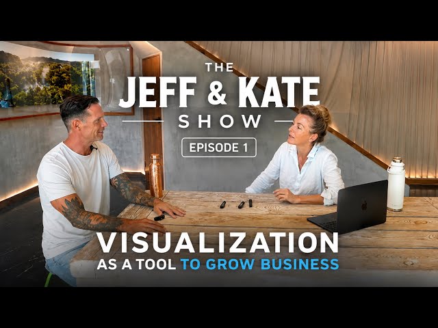How We Use Visualization to Grow Our Business | The Jeff & Kate Show Ep. 1