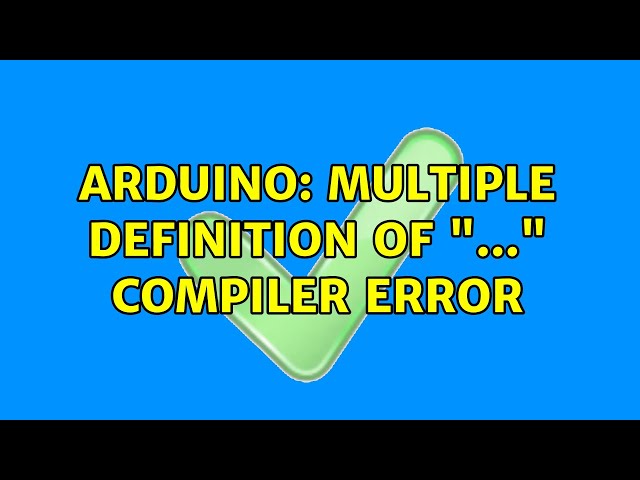 Arduino: Multiple definition of "..." Compiler Error