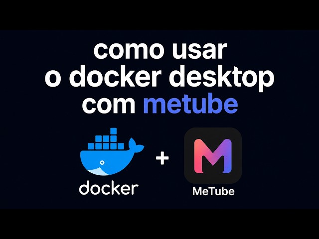 Como baixar vídeos do youtube usando docker desktop e o metube