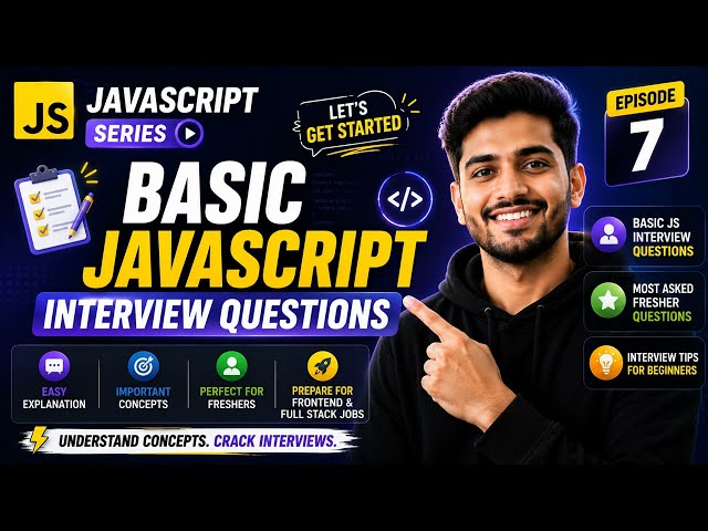 JavaScript Interview Questions for Freshers 🔥 | Top JS Interview Questions & Answers | Episode 7