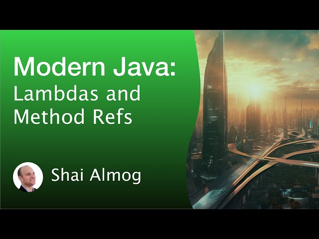 Modern Java Course - Baseline Java 8 Lambda and Method References