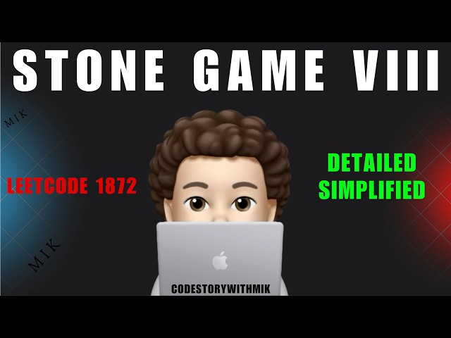 Stone Game VIII | Simplified Approach | Leetcode 1872 | codestorywithMIK
