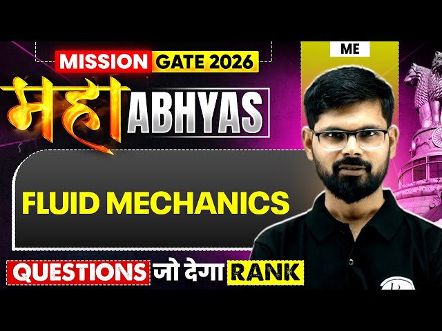 Fluid Mechanics : Most Asked Questions | Mechanical Engineering | GATE 2026 Maha Abhyas