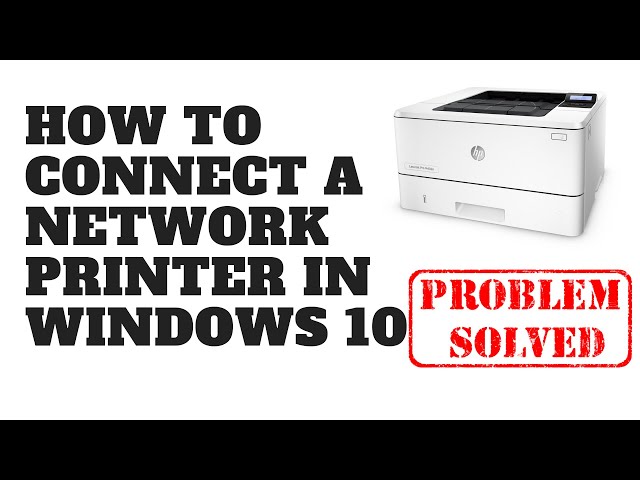 How to Connect A Network Printer in Windows 10