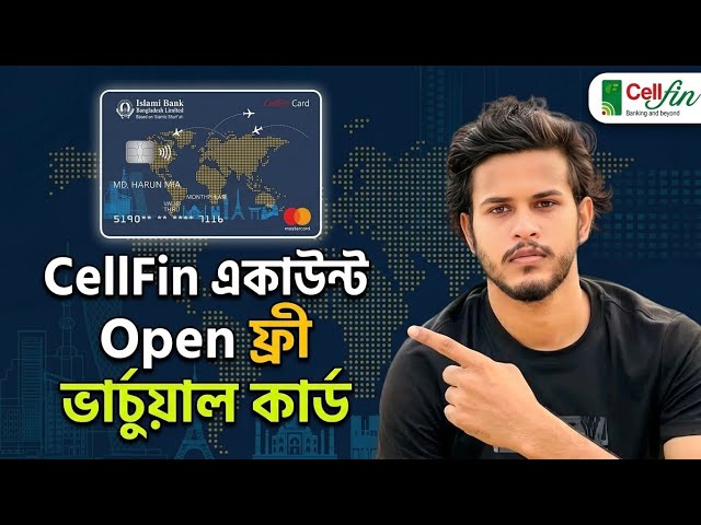 Cellfin Account Registration | Cellfin Account Opening Rules | FREE Virtual Card Kivabe khulbo 2026