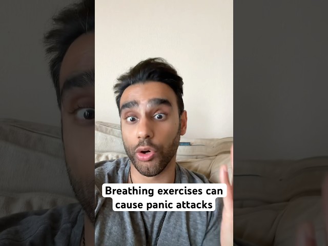 Deep breathing can TRIGGER anxiety