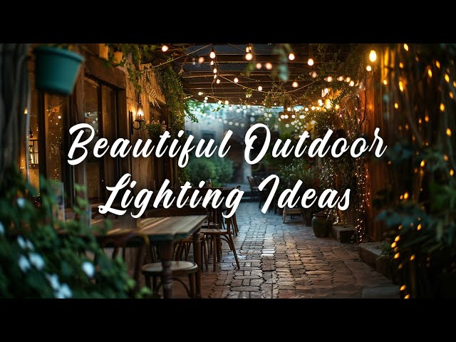 Top 30 Outdoor Lighting Ideas for Your Garden | Patio Lighting | Backyard Lighting