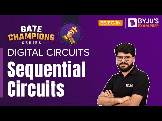 GATE 2023 EE/EC/IN Exam | Digital Circuits | Sequential Circuits in Digital Electronics |BYJU'S GATE