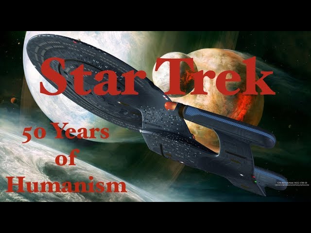 Star Trek: 50 Years of Humanism