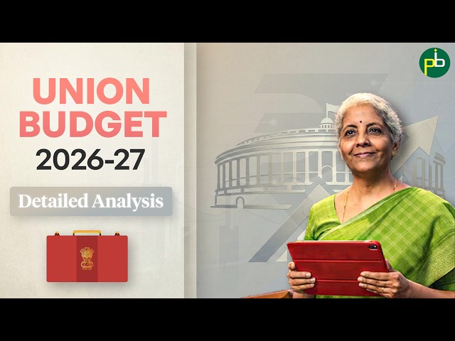 Union Budget 2026 Explained | Complete Analysis | PanaceaTutor