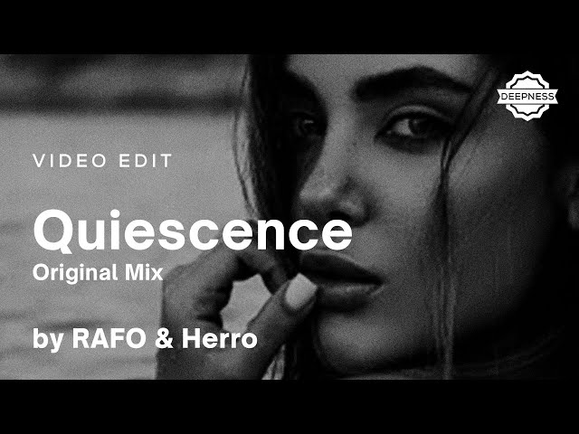 RAFO & Herro - Quiescence (Original Mix) | Video Edit
