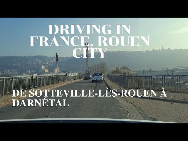 Driving in France, Rouen City │ De Sotteville-lès-Rouen à Darnétal 2021│