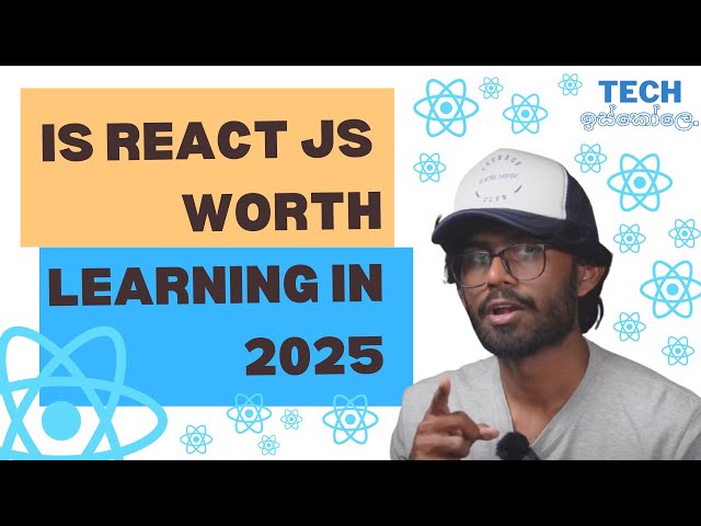 Is React JS worth learning in 2025 | Sinhala