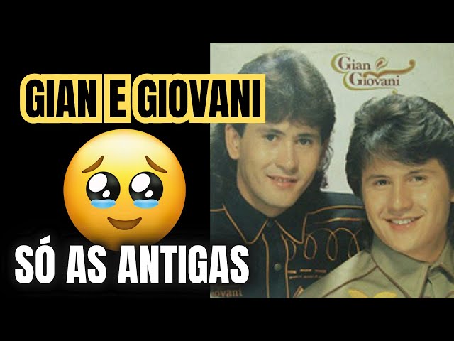 ANTIGAS GIAN E GIOVANI - - SÓ AS MELHORES MÚSICAS ANTIGAS - É PRA SE EMOCIONAR