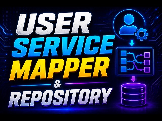 🔥 User Service Mapper & Repository | Spring Boot Microservice Real-Time Coding | Spring Boot Project