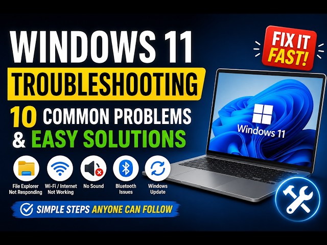 Windows 11 Troubleshooting: 10 Common Problems & Easy Fixes (2026), Windows 11 problems