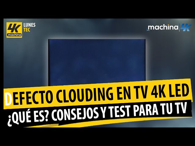 What is Clouding? (D)Effect on 4K LED Screens ✨ Tips and Tests for your 4K LED TV