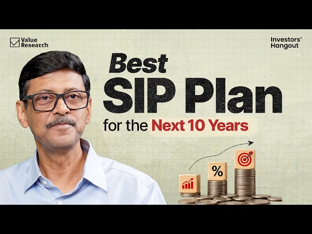 How to Build a 10-Year SIP Portfolio for Any Market | Investors' Hangout