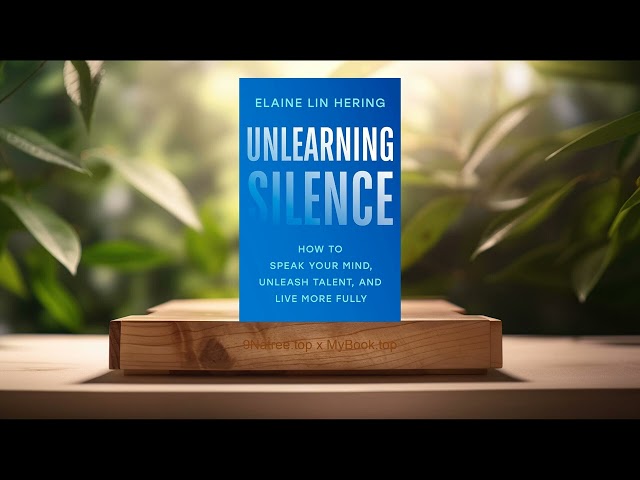 [Review] Unlearning Silence (Elaine Lin Hering) Summarized