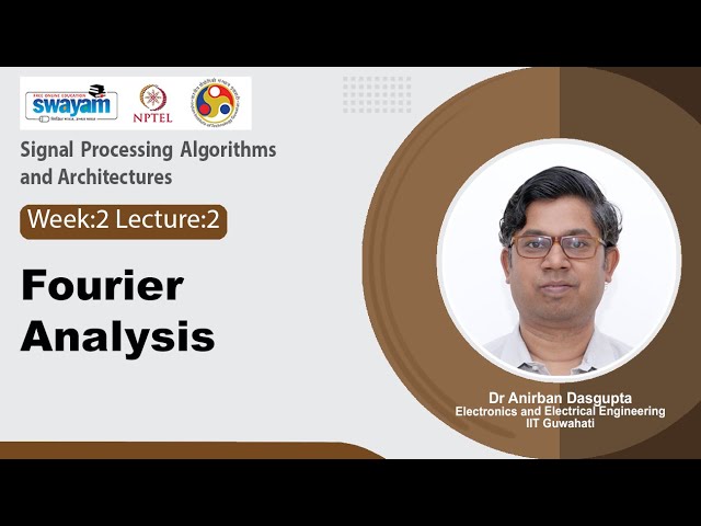 Lec 8: Fourier Analysis