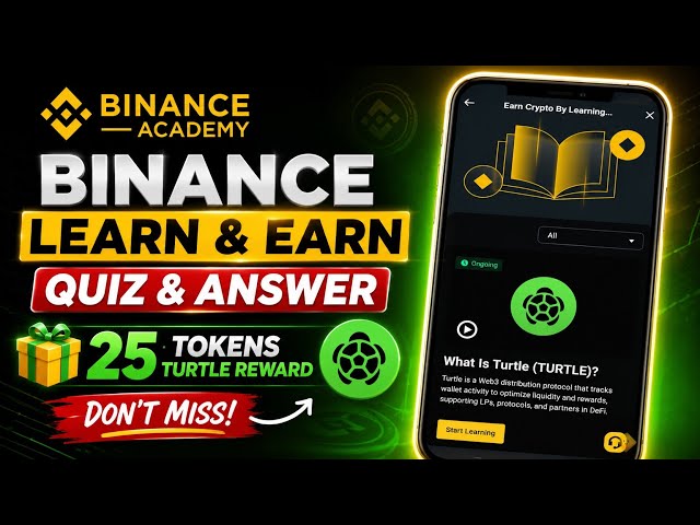 Binance Learn & Earn Turtle Token Quiz & Answers | 12 Questions = 25 TURTLE Tokens