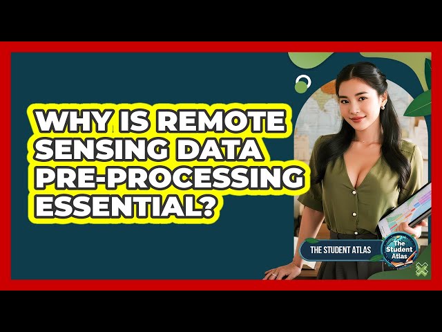 Why Is Remote Sensing Data Pre-processing Essential?