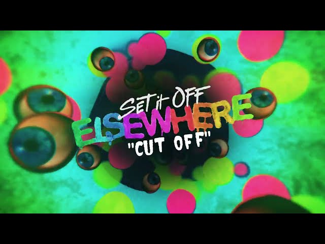 Set It Off - Cut Off