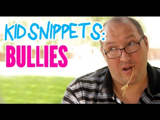 Kid Snippets: "Bullies" (Imagined by Kids)