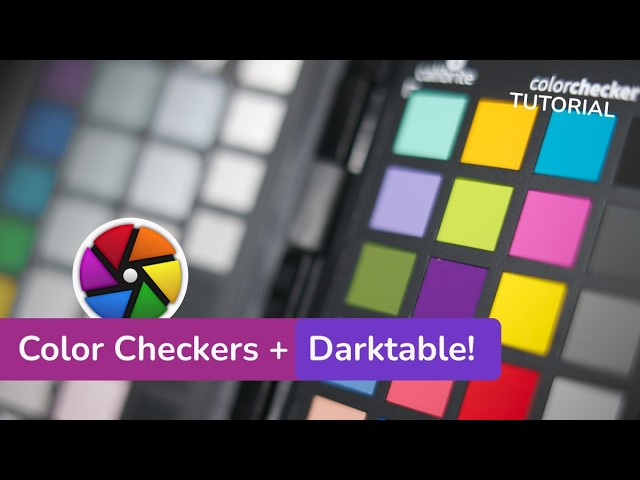 Color Checkers in Darktable: How To | Complete Tutorial