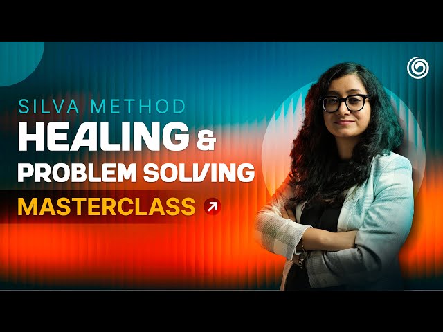 Silva Method Healing & Problem - Solving Masterclass | Explore Why Healing Begins in the Mind