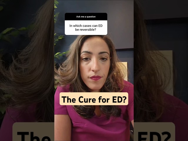 Can ED be reversed?!