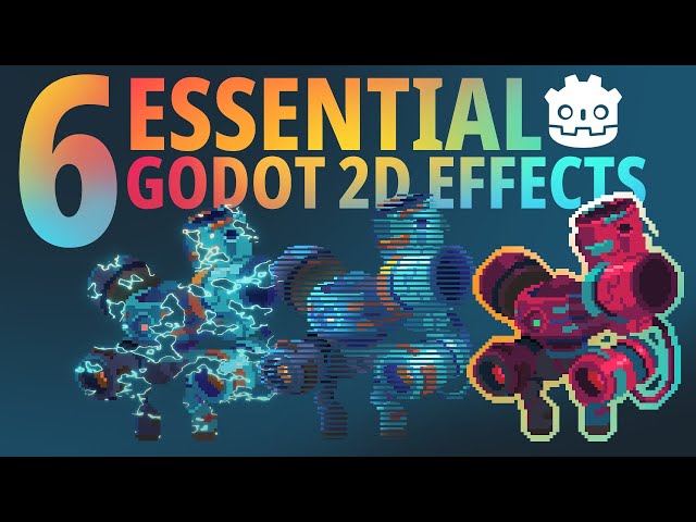 6 Essential Godot 2D Effects