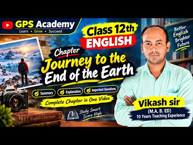 Class 12th | Journey To The End Of The Earth | By:- Vikas Sir | Complete Chapter