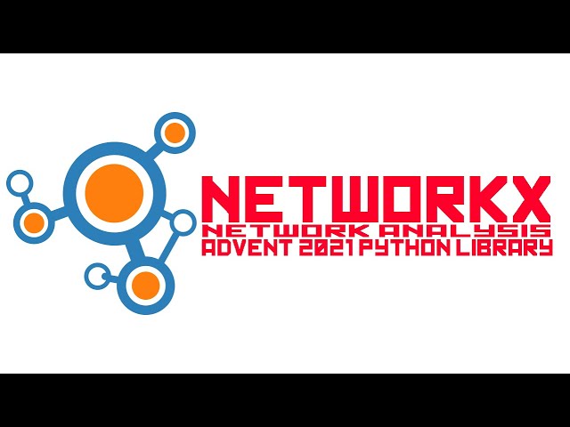 NetworkX - Python Network Analysis made super easy - Python advent of code