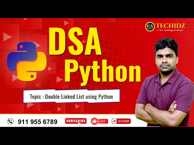 Double Linked List using Python |  DSA using Python | TechidZ by Srinivas Garapati