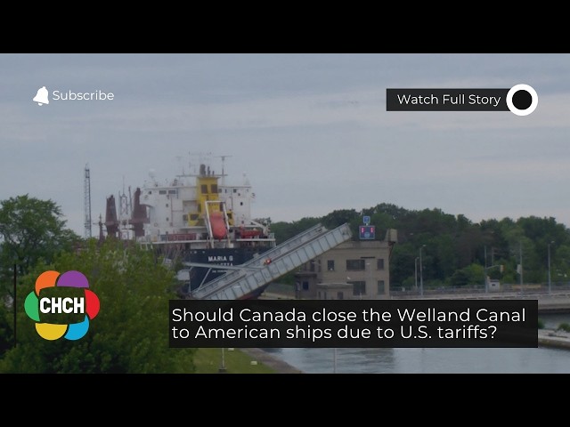 ¿Debería Canadá cerrar el Canal Welland a los barcos estadounidenses debido a los aranceles de EE...