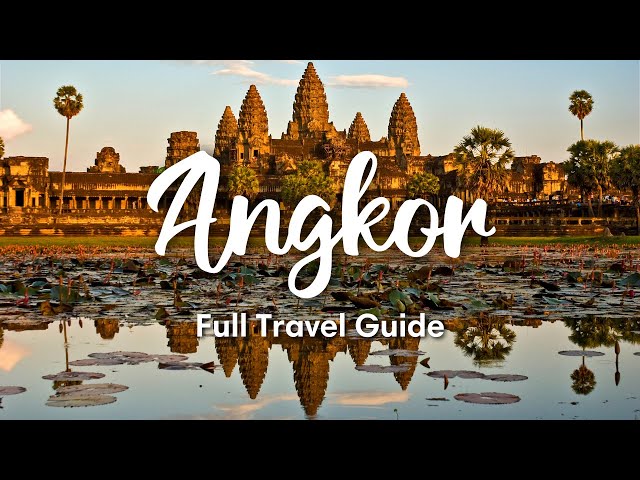 ANGKOR WAT, CAMBODIA | Full Travel Guide To Angkor Archeological Park