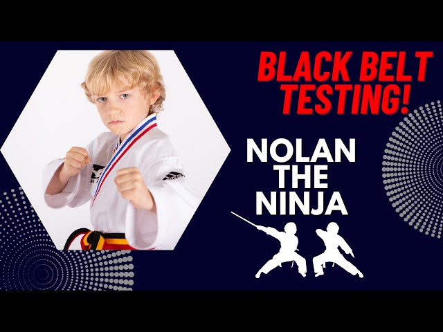 Nolan the Ninja fails his Black Belt test the first try!