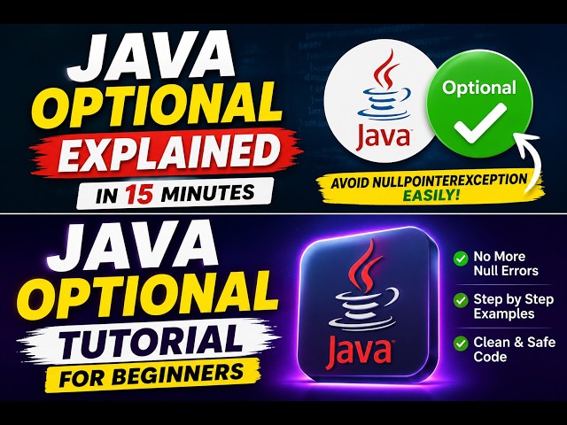Java Optional Explained in 15 Minutes | Avoid NullPointerException Easily